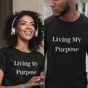 Living My Purpose- TEE