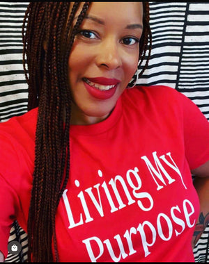 Living My Purpose- TEE